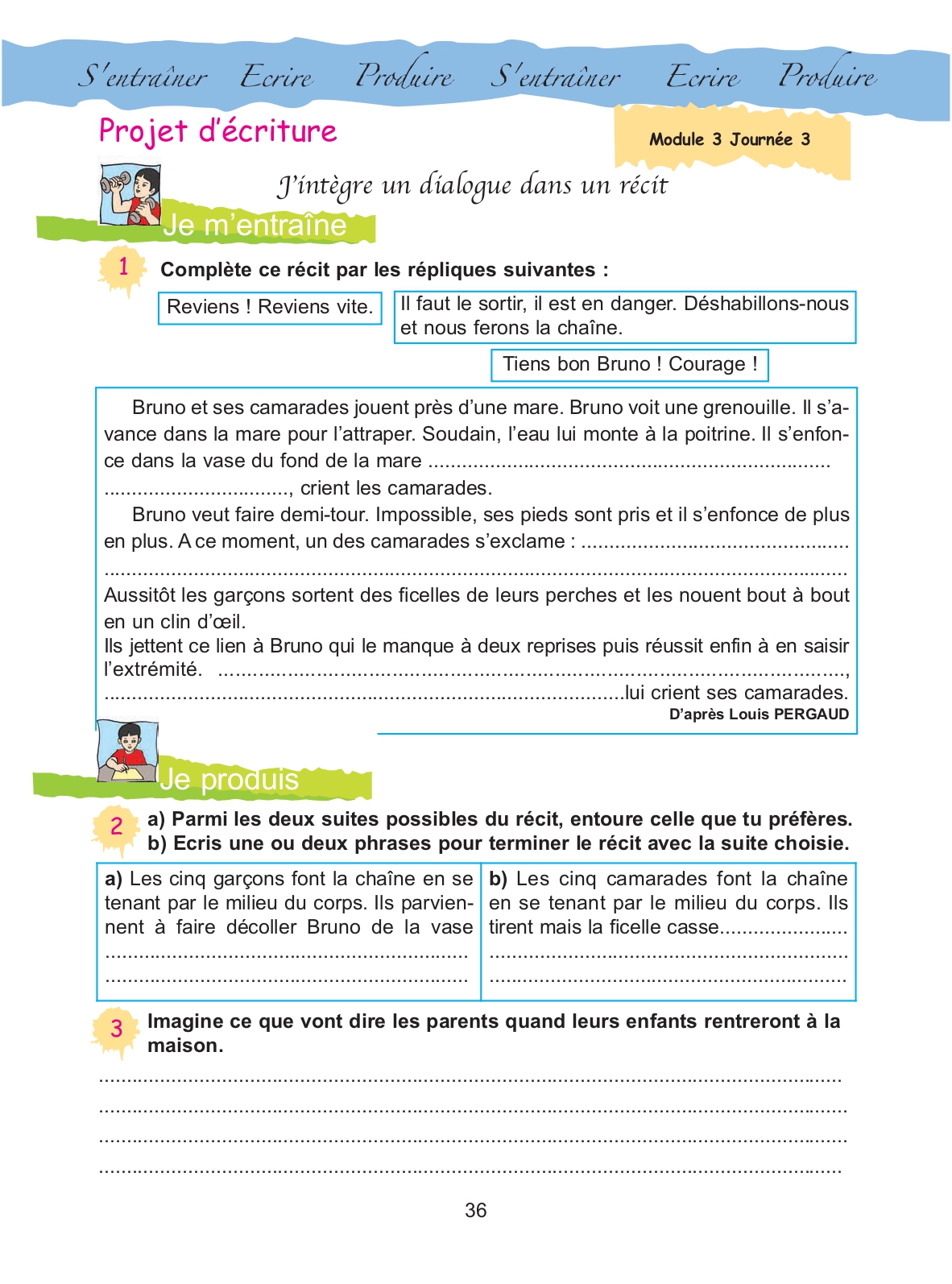 Cahier d'activités, page 36 : « Projet d'écriture — J'intègre un dialogue dans un récit »